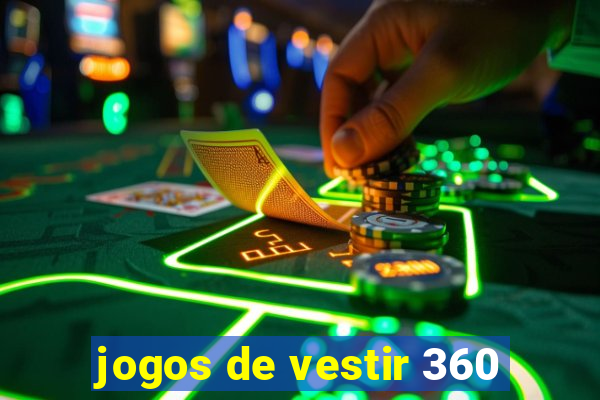 jogos de vestir 360